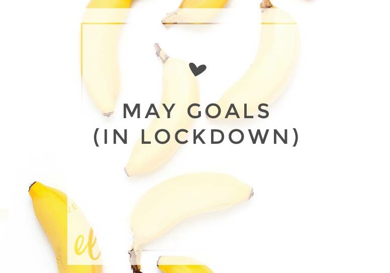 MAY GOALS LOCKDOWN-01