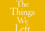 THINGS LEFT UNSAID