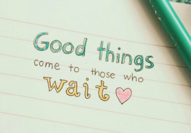 good-things-to-wait
