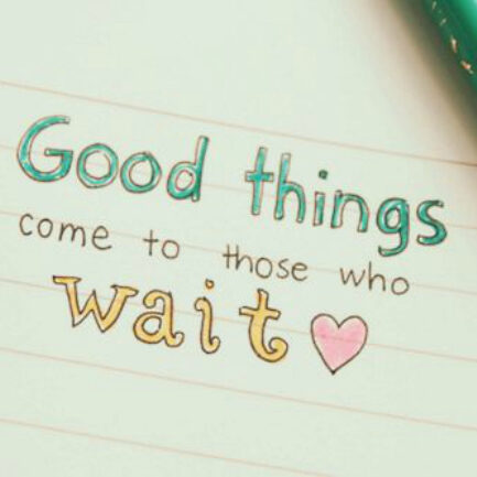 good-things-to-wait